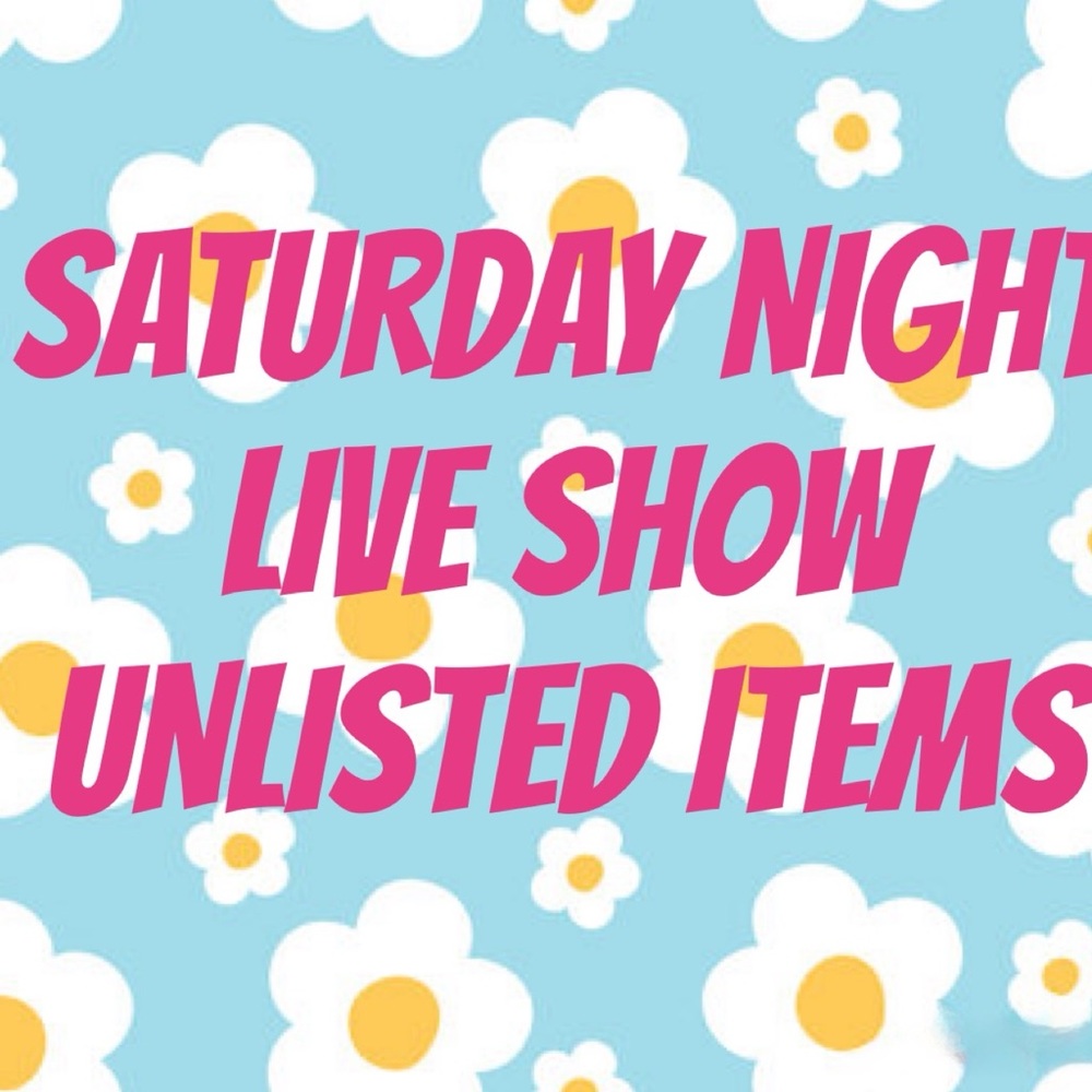 SATURDAY NIGHT LIVE SHOW UNLISTED ITEMS